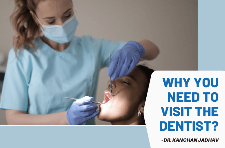 You are currently viewing Why You Need to Visit the Dentist?